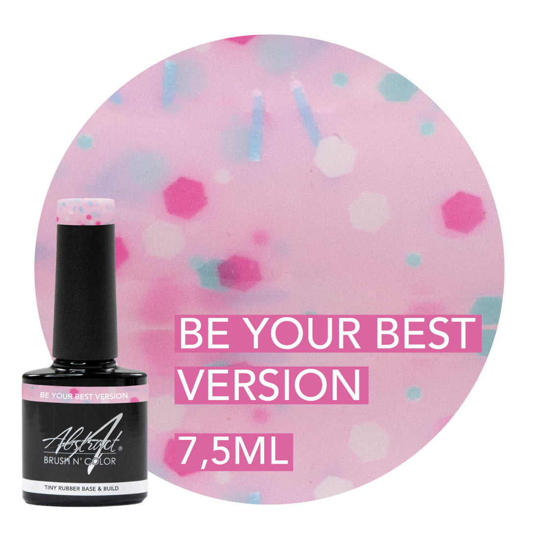 Rubber Base & Build Dazzling BE YOUR BEST VERSION 7.5ml