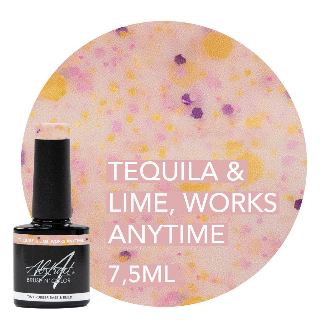 Rubber Base & Build TEQUILA & LIME, WORKS ANYTIME 7.5ml (Summer Vibes)