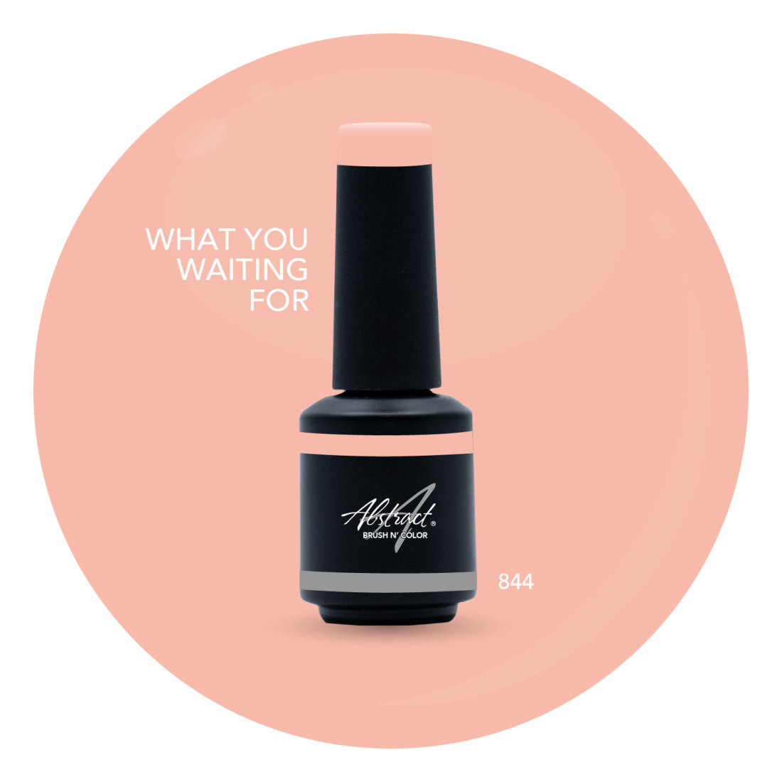 Brush N' Color WHAT YOU WAITING FOR 10ml